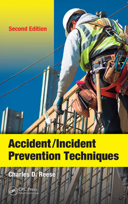 Accident/Incident Prevention Techniques -  Charles D. Reese