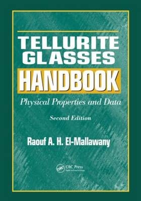 Tellurite Glasses Handbook -  Raouf A.H. El-Mallawany