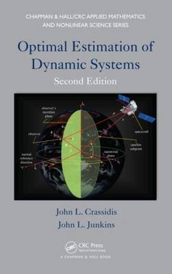 Optimal Estimation of Dynamic Systems -  John L. Crassidis,  John L. Junkins