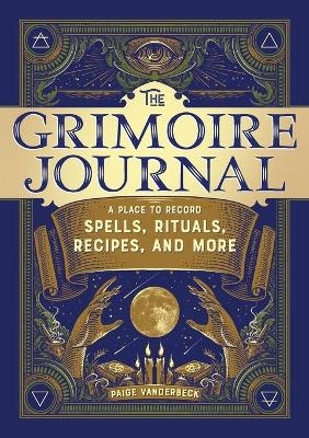 The Grimoire Journal - Paige Vanderbeck
