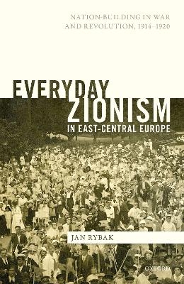 Everyday Zionism in East-Central Europe - Jan Rybak