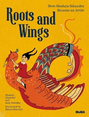 Roots and Wings - Shahzia Sikander, Amy Novesky