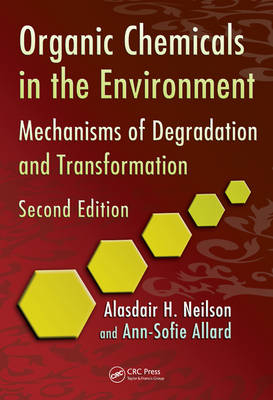Organic Chemicals in the Environment -  Ann-Sofie Allard,  Alasdair H. Neilson