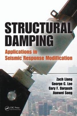 Structural Damping -  Gary F. Dargush,  George C. Lee,  Zach Liang,  Jianwei Song