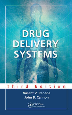 Drug Delivery Systems -  John B. Cannon,  Vasant V. Ranade