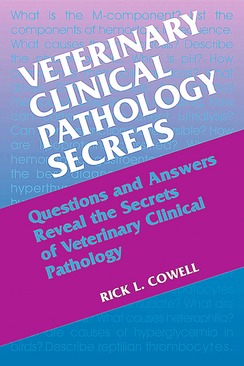 Veterinary Clinical Pathology Secrets -  Rick L. Cowell