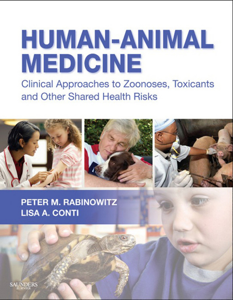 Human-Animal Medicine - E-Book -  Lisa A. Conti,  Peter M. Rabinowitz