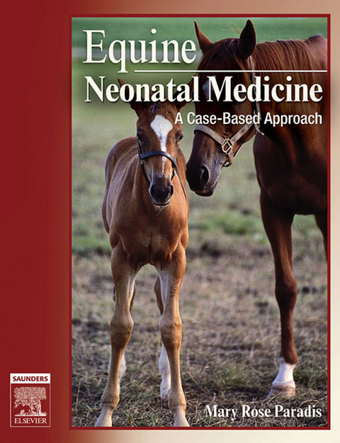 Equine Neonatal Medicine E-Book -  Mary Rose Paradis