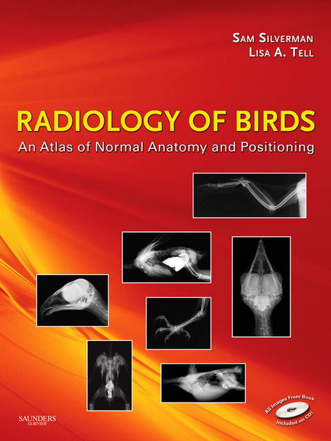 Radiology of Birds - E-Book -  Sam Silverman,  Lisa Tell