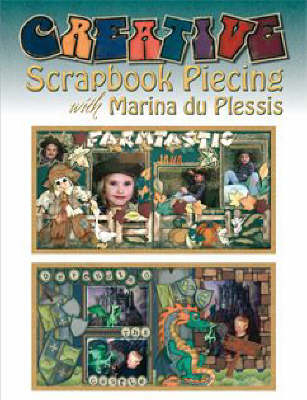 Creative Scrapbook Piecing with Marina du Plessis 1 -  Marina du Plessis