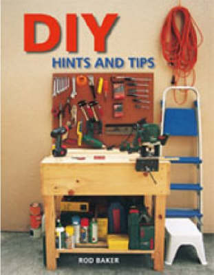 DIY Hints & Tips -  Rod Baker