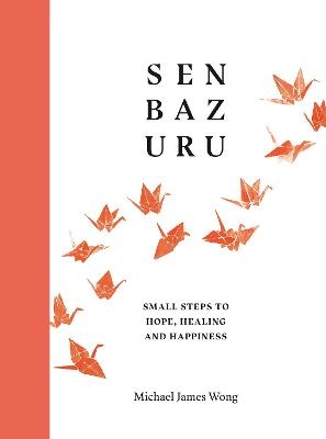 Senbazuru - Michael James Wong