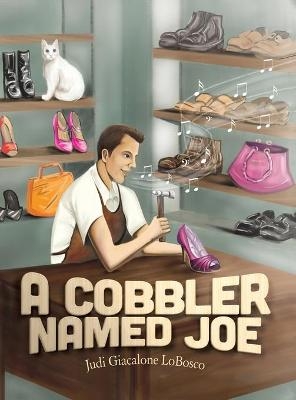 A Cobbler Named Joe - Judi Giacalone Lobosco