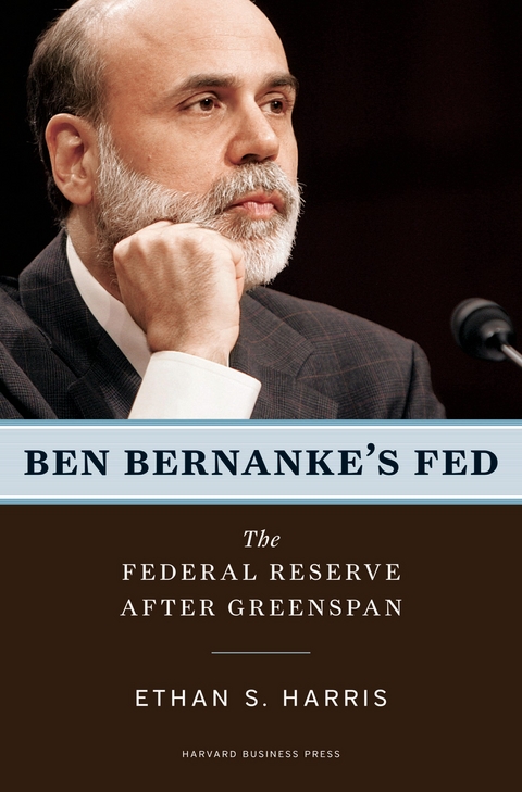 Ben Bernanke's Fed -  Ethan S. Harris