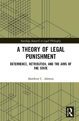 A Theory of Legal Punishment - Matthew Altman