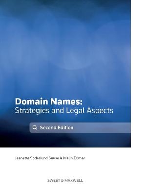 Domain Names - Strategies and Legal Aspects - Jeanette Soderlund Sause, Malin Edmar