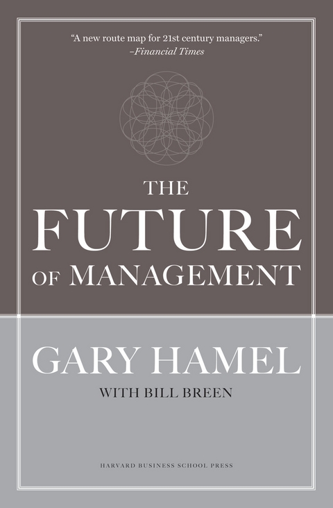 Future of Management -  Bill Breen,  Gary Hamel