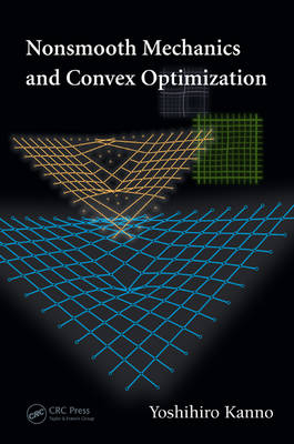 Nonsmooth Mechanics and Convex Optimization -  Yoshihiro Kanno