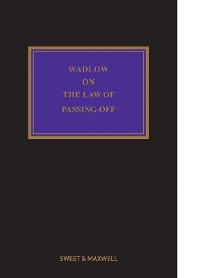 Wadlow on the Law of Passing-Off - Professor Christopher Wadlow