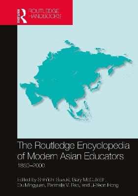 The Routledge Encyclopedia of Modern Asian Educators - 