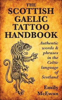 The Scottish Gaelic Tattoo Handbook - Emily McEwan