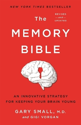 The Memory Bible - Gary Small, Gigi Vorgan