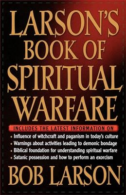 Larson's Book of Spiritual Warfare -  BOB LARSON