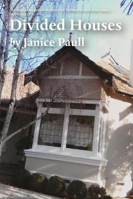 Divided Houses - Janice Paull