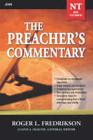 Preacher's Commentary - Vol. 27: John -  Roger Fredrikson