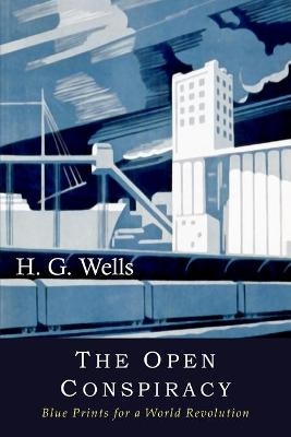 The Open Conspiracy - H G Wells