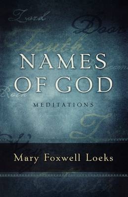 Names of God -  Mary Foxwell Loeks