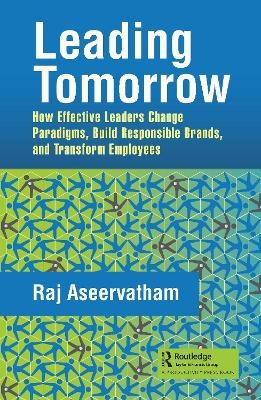 Leading Tomorrow - Raj Aseervatham