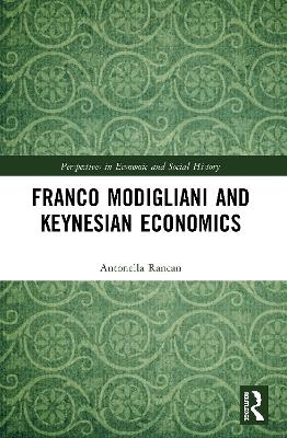 Franco Modigliani and Keynesian Economics - Antonella Rancan