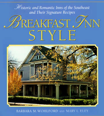 Breakfast Inn Style -  Mary L. Eley,  Barbara M. Wohlford