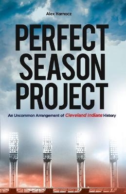 Perfect Season Project - Alex Harnocz