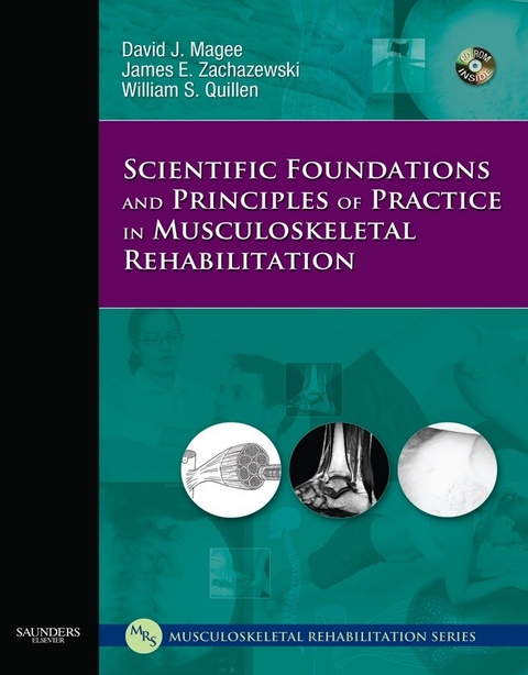 Scientific Foundations and Principles of Practice in Musculoskeletal Rehabilitation -  David J. Magee,  William S. Quillen,  James E. Zachazewski