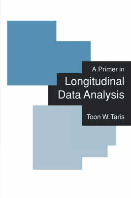 Primer in Longitudinal Data Analysis -  Toon W Taris