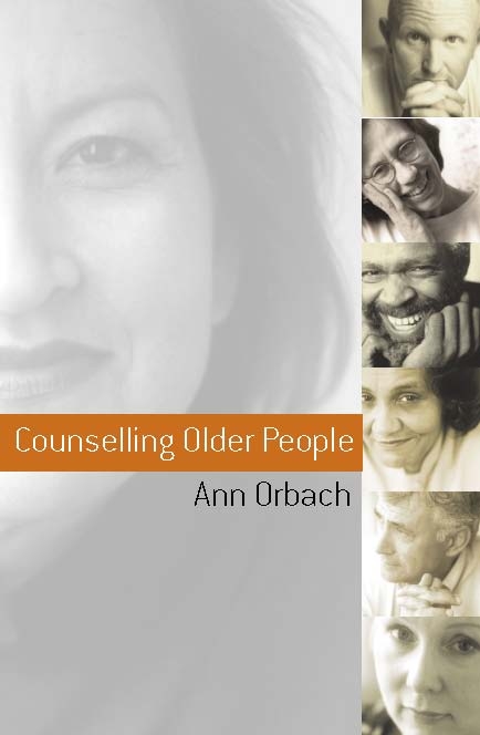 Counselling Older Clients -  Ann Orbach