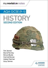 My Revision Notes: AQA GCSE (9-1) History, Second Edition - Jenner, Tim; Ferriby, David; Beale, Simon; Bones, Carmel; Fletcher, Adele