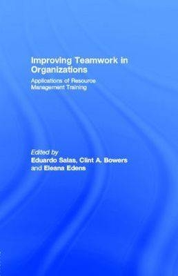 Improving Teamwork in Organizations - 