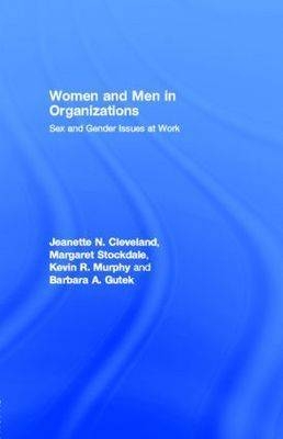 Women and Men in Organizations -  Jeanette N. Cleveland,  Barbara A. Gutek,  Kevin R. Murphy,  Margaret Stockdale