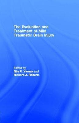 Evaluation and Treatment of Mild Traumatic Brain Injury - 