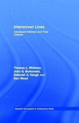 Interwoven Lives -  John G. Borkowski,  Deborah A. Keogh,  Keri Weed,  Thomas L. Whitman