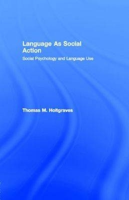 Language As Social Action -  Thomas M. Holtgraves