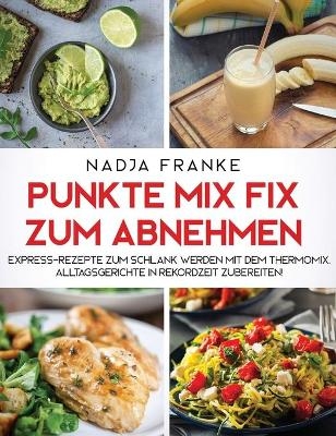 Punkte Mix Fix zum Abnehmen - Nadja Franke