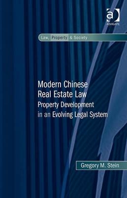 Modern Chinese Real Estate Law -  Professor Gregory M Stein