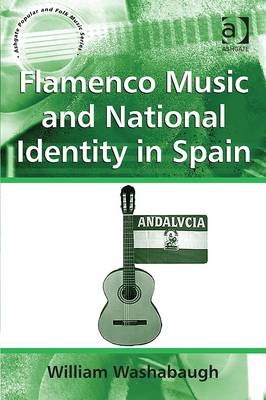 Flamenco Music and National Identity in Spain -  Professor William Washabaugh