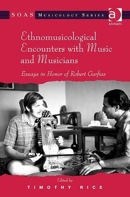 Ethnomusicological Encounters with Music and Musicians - 