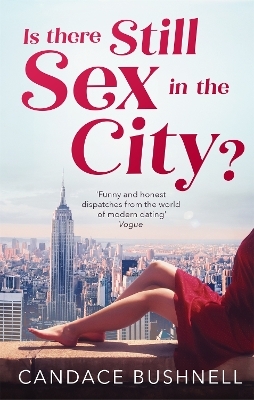 Is There Still Sex in the City? - Candace Bushnell