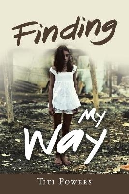 Finding My Way - Titi Powers